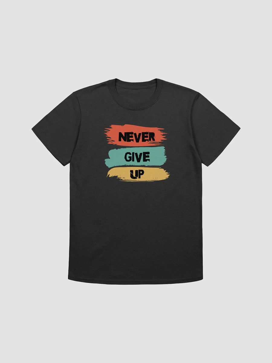 Never Give Up T-Shirt product image (2)