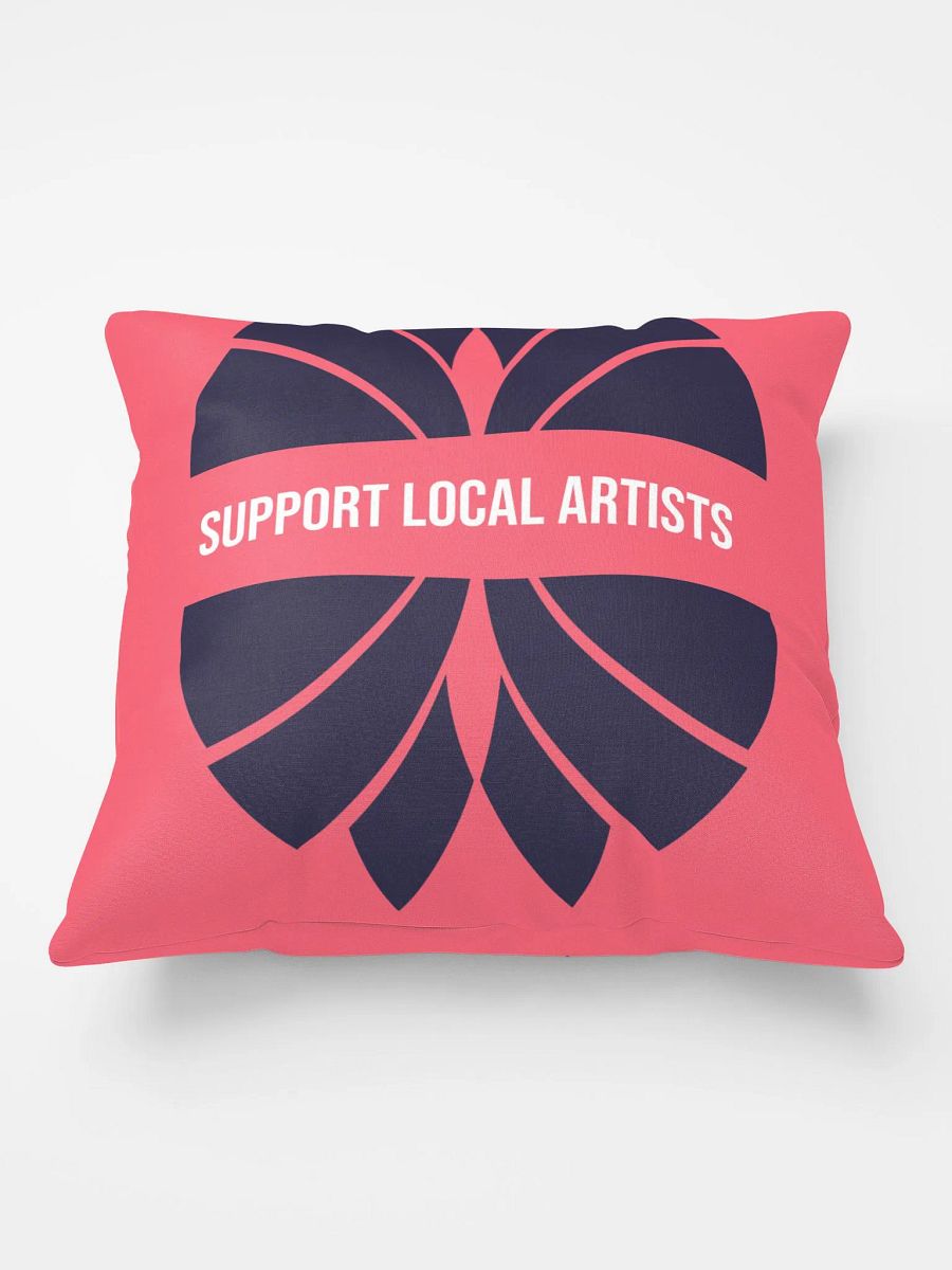 SUPPORT LOCAL ARTISTS PILLOW product image (2)