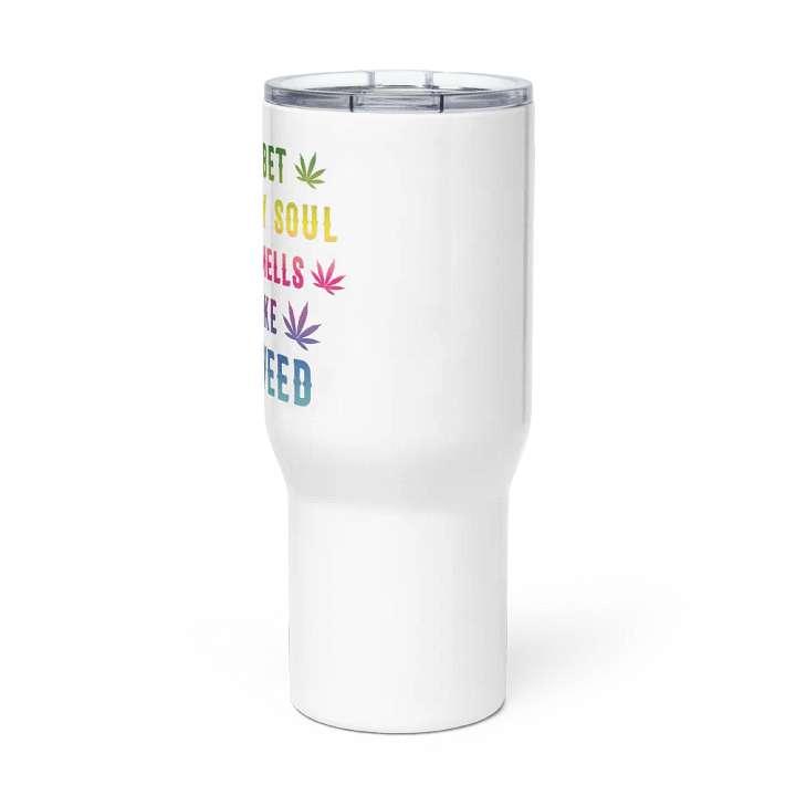 I Bet My Soul Smells Like Weed - Travel Mug w/ Handle product image (3)