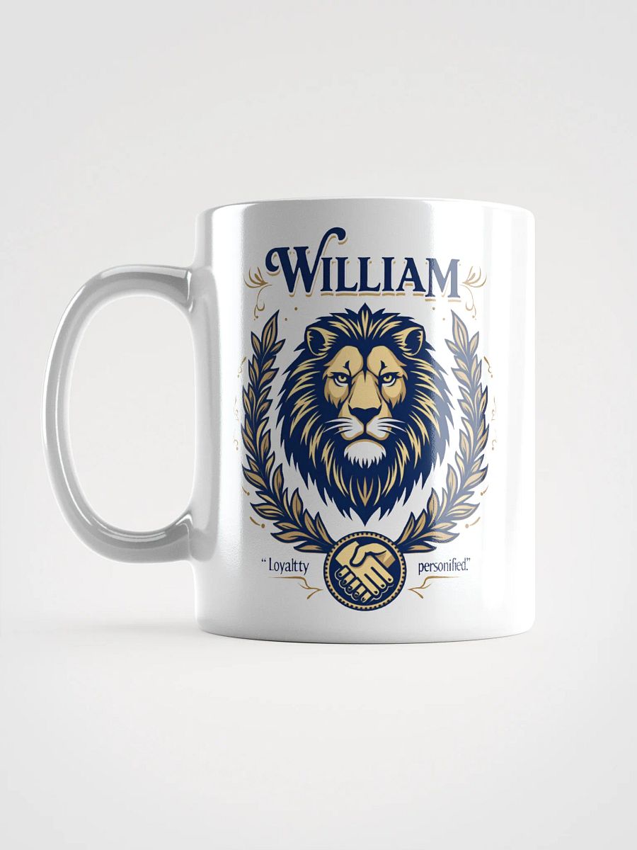 William Mug - Loyalty Personified | Personalized Gift for Him product image (6)