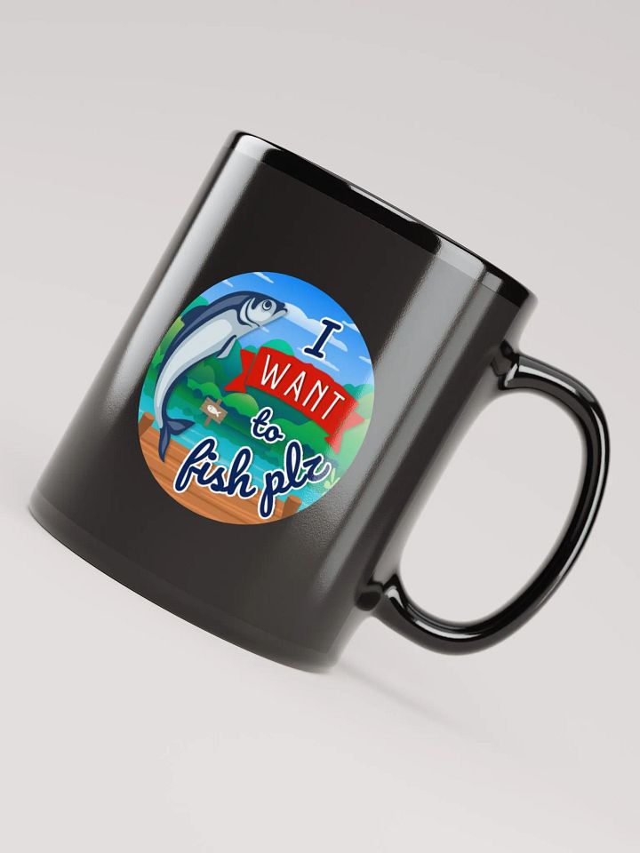 "I Want to Fish Plz" black mug product image (1)