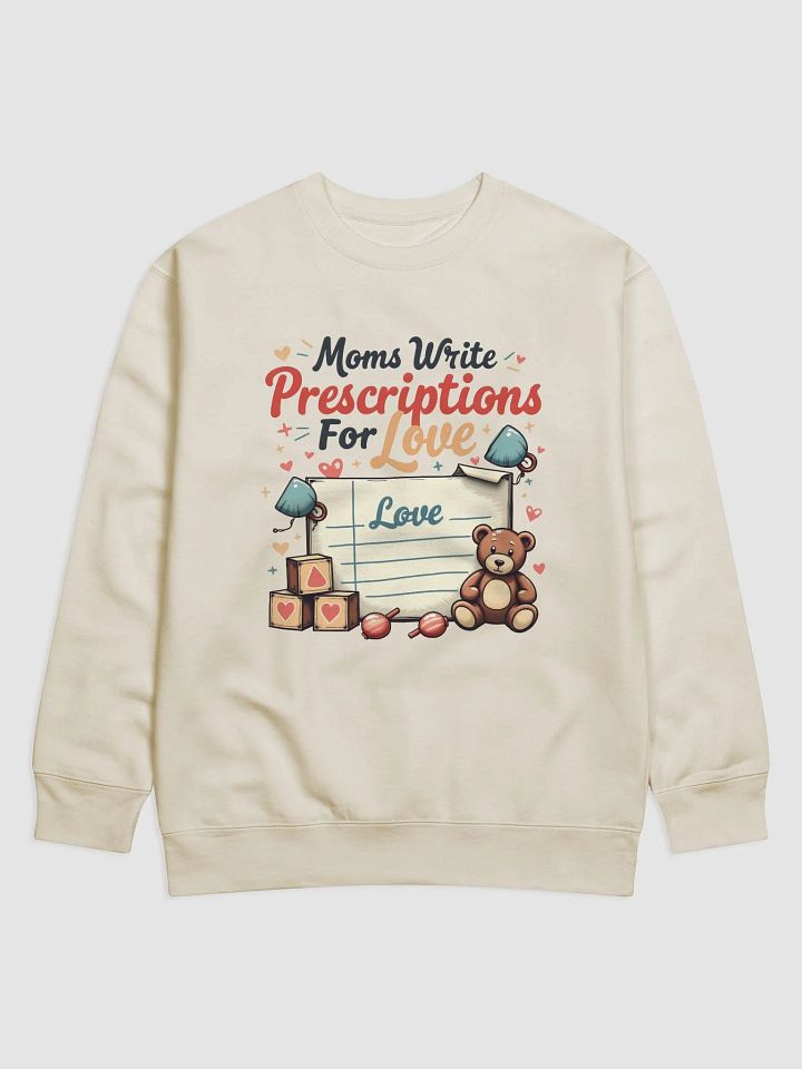 Prescription for Love Premium Sweatshirt product image (1)