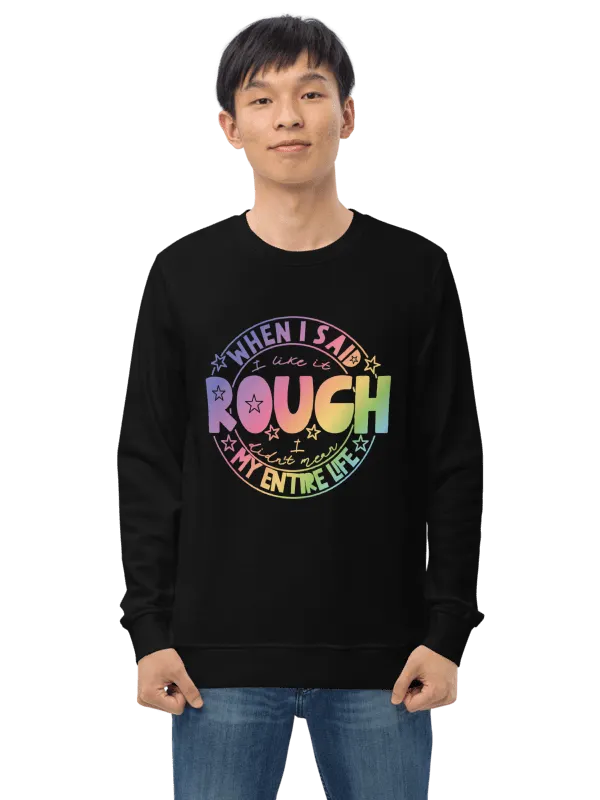 Like It Rough Organic Sweatshirt product image (2)