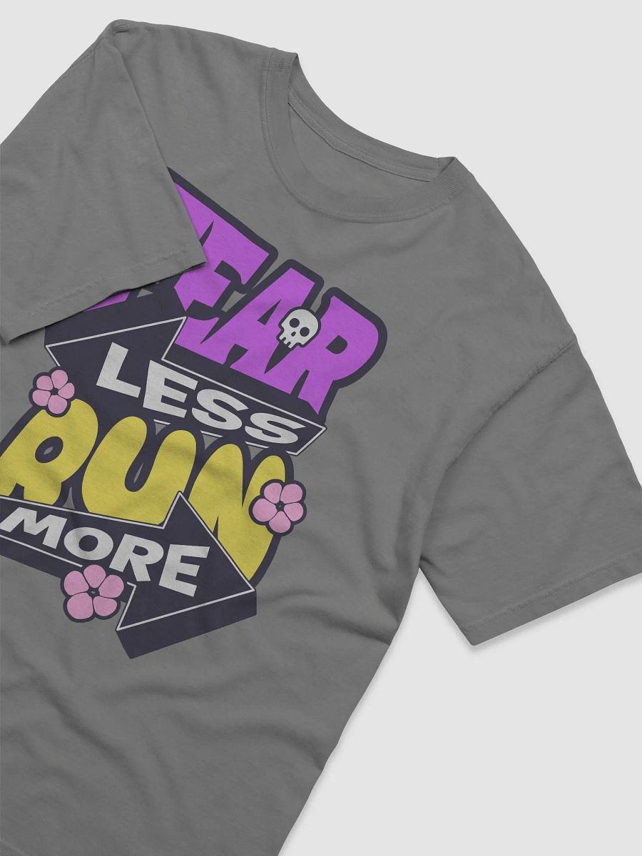 Fearless Run More T-Shirt product image (2)