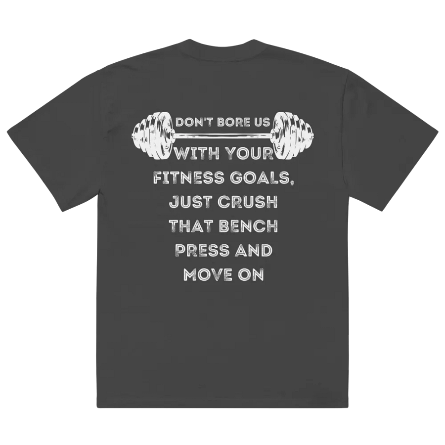 Don't bore us with your fitness goal Unisex T-shirt product image (10)