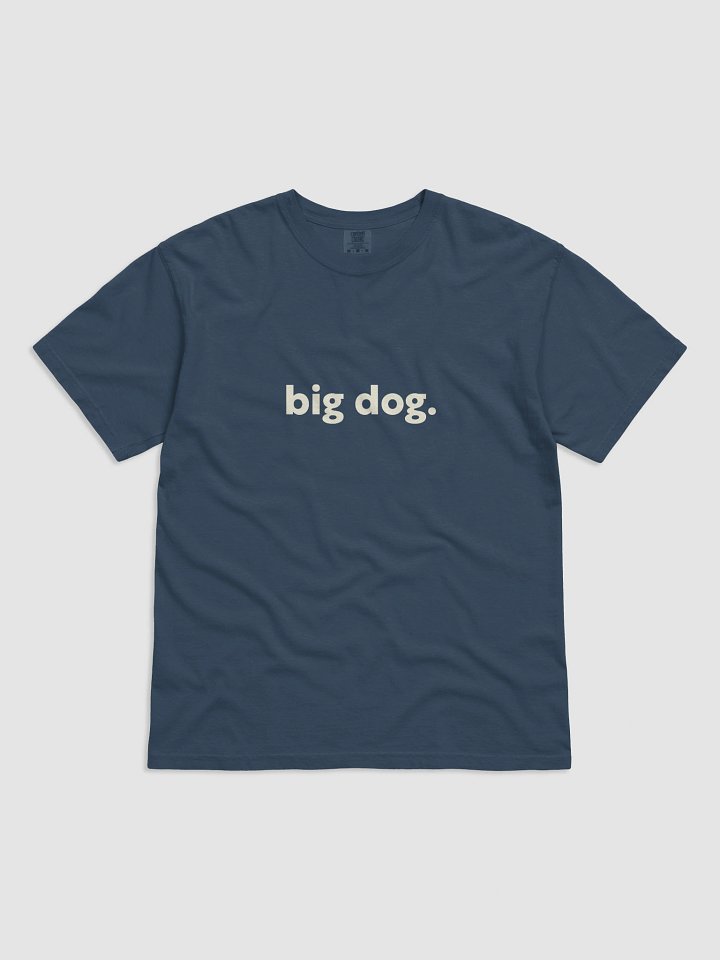 big dog comfort color shirt product image (2)