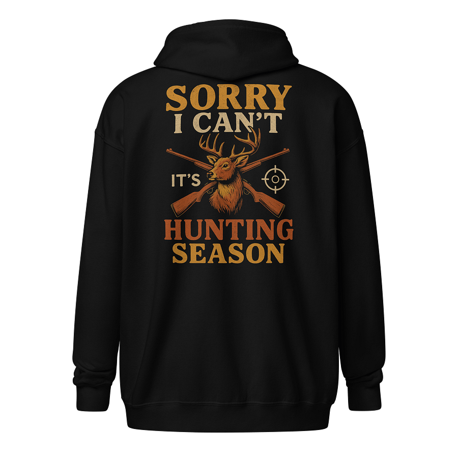 t’s Hunting Season Zip Hoodie – Funny Hunter’s Excuse Hoodie product image (1)