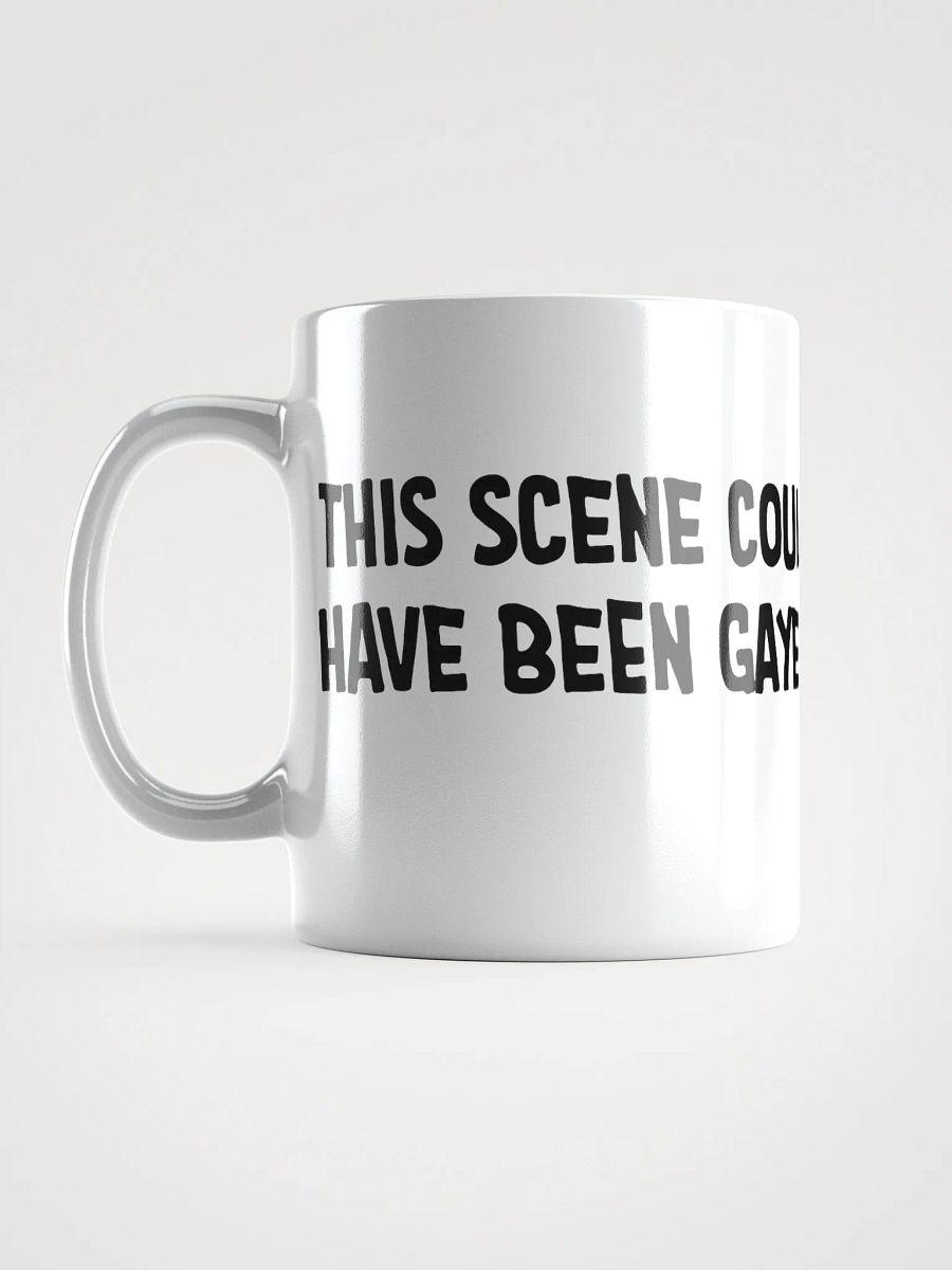 THIS SCENE COULD HAVE BEEN GAYER - MUG product image (6)