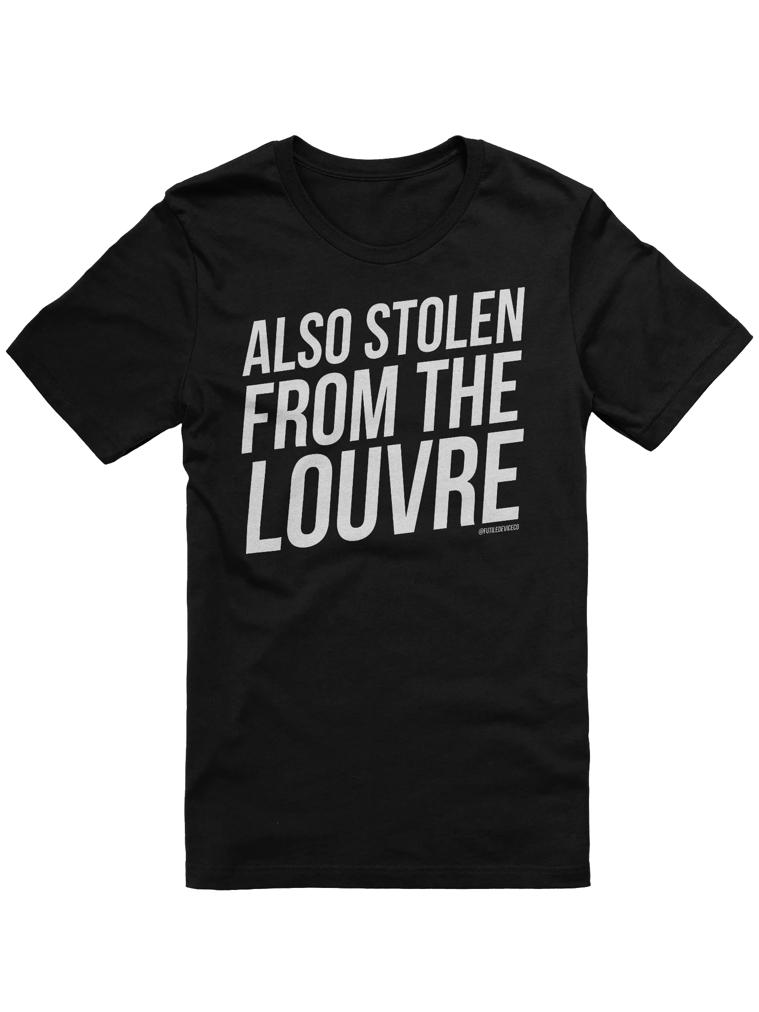 FUTILE DEVICE: ALSO STOLEN FROM THE LOUVRE (TEE) product image (2)