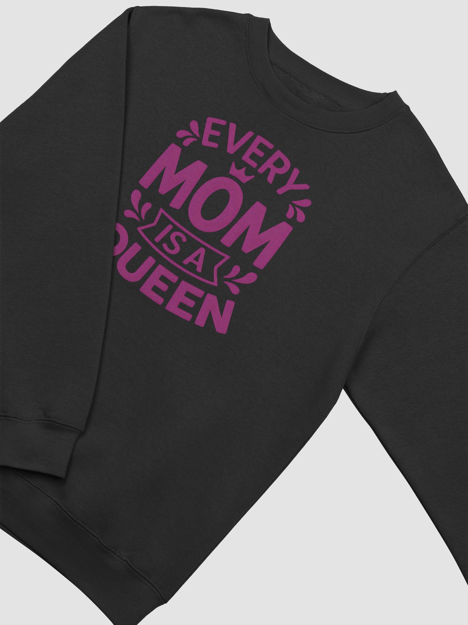 Every Mom Is a Queen Crewneck Sweatshirt – Bold Graphic Mom Gift product image (2)