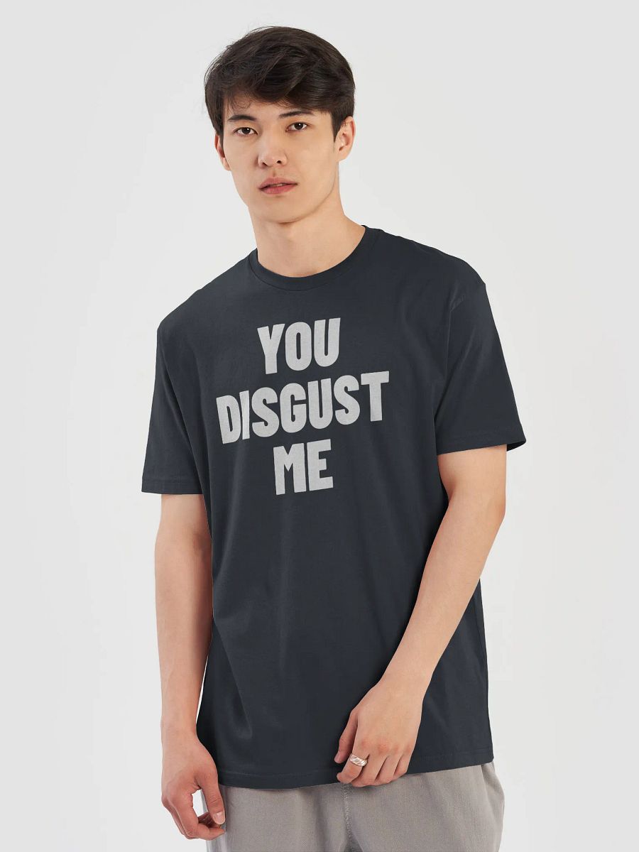 You Disgust Me product image (37)