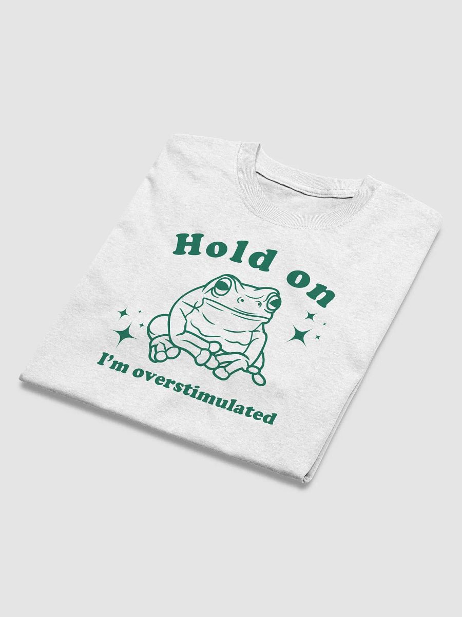 Hold on I'm overstimulated product image (10)
