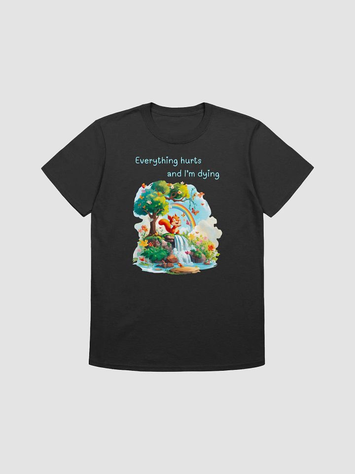 T24012 Everything Hurts And Im Dying product image (1)