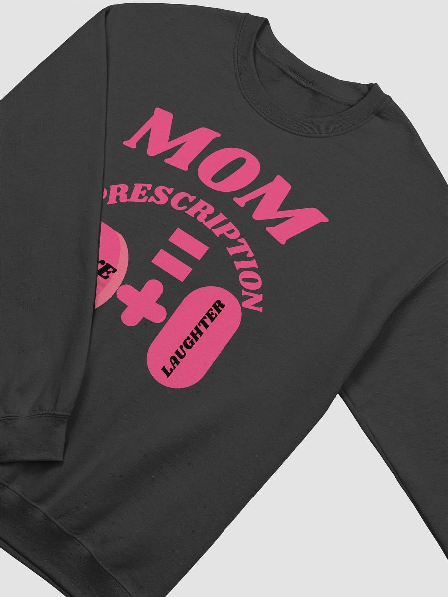 Mom's Love and Laughter Prescription Sweatshirt product image (18)