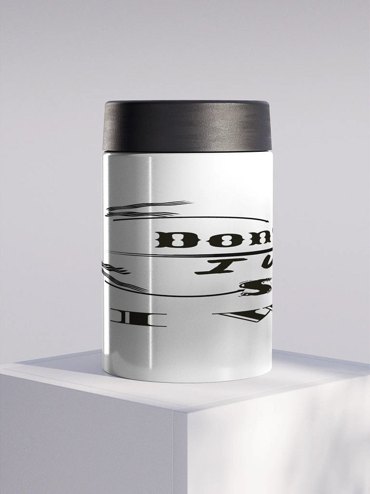 Don't Say I Wish Say I Will - White - Stainless Steel Koozie product image (1)