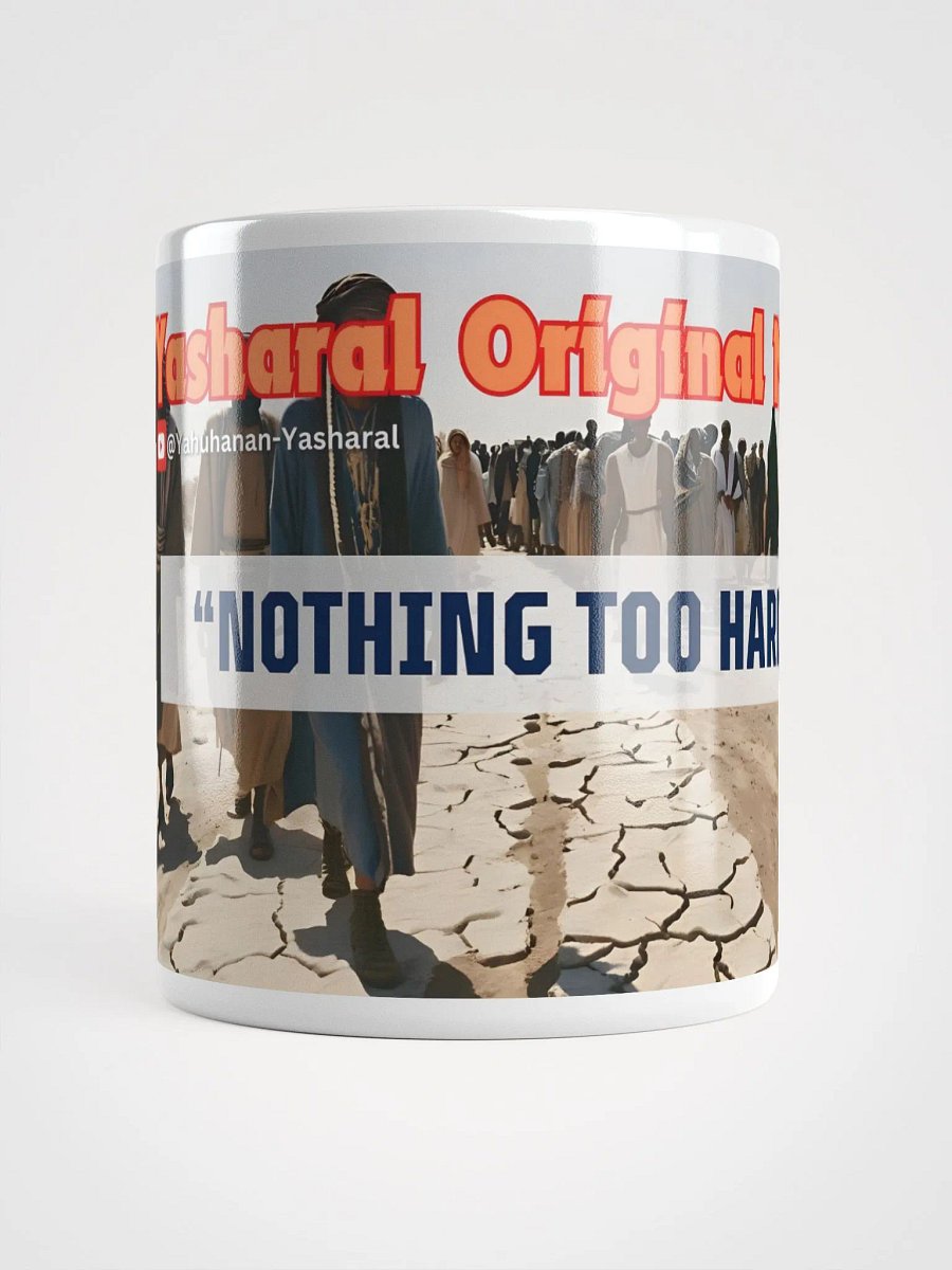 Yasharal Original Music: Nothing Too Hard Mug product image (6)