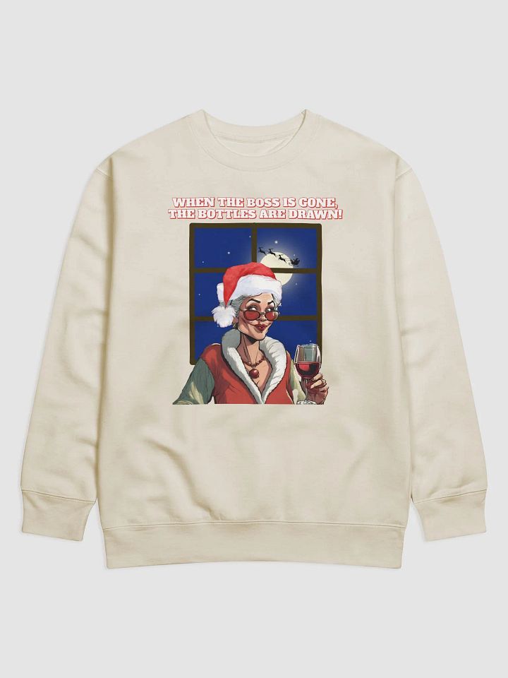 When The Boss Is Gone, The Bottles Are Drawn! Sweatshirt product image (1)