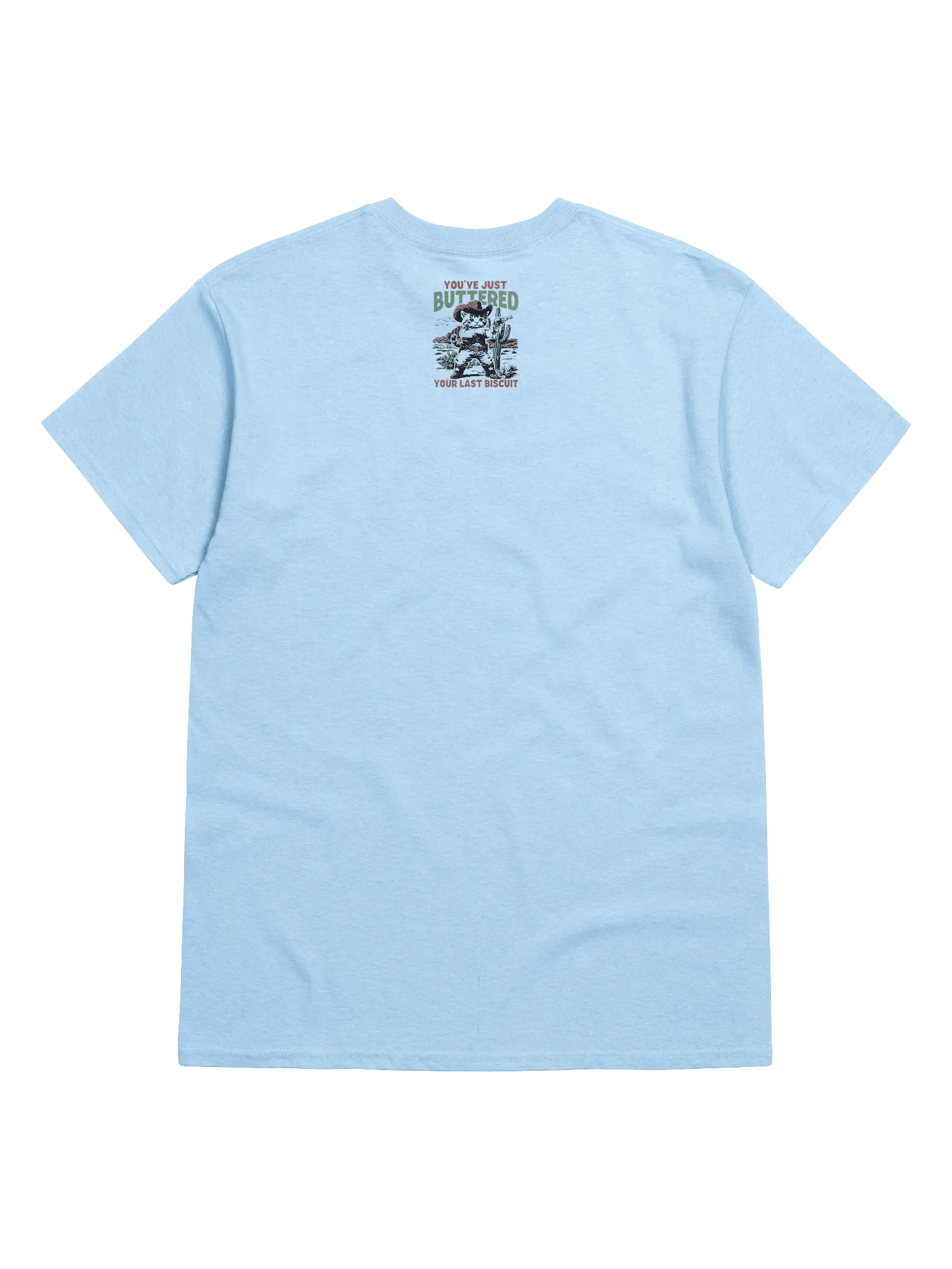 You've Just Buttered Your Last Biscuit T-shirt product image (20)