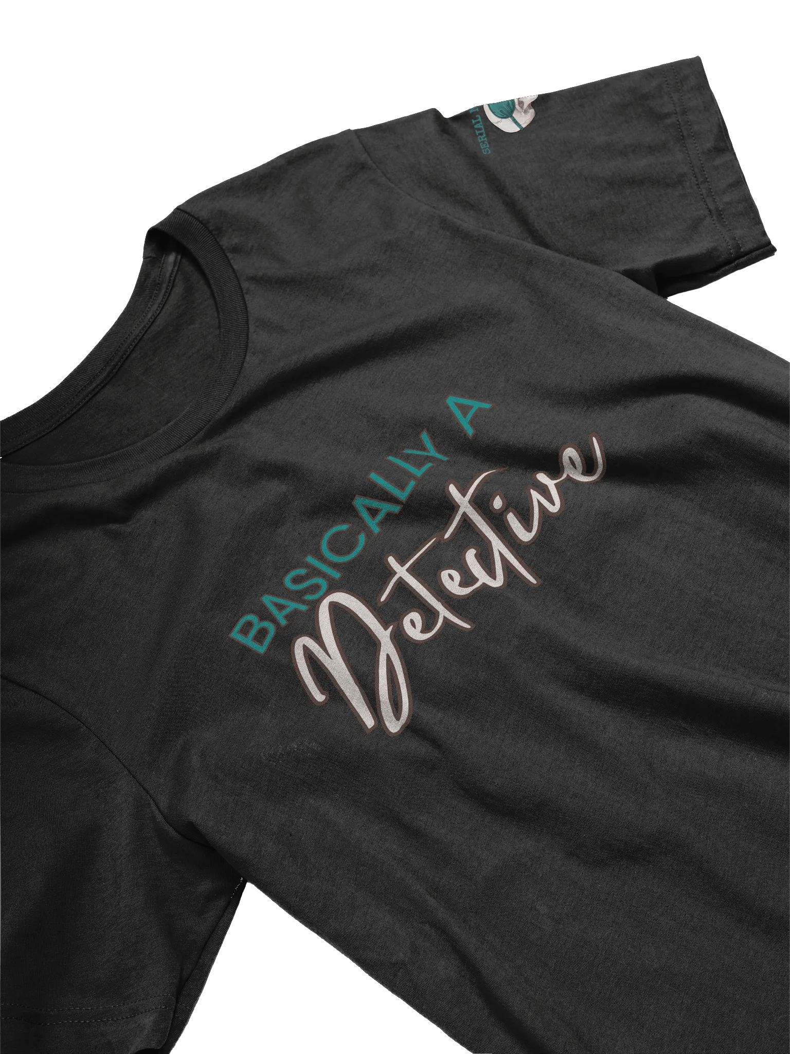 Basically a Detective Serial Napper T-Shirt product image (3)