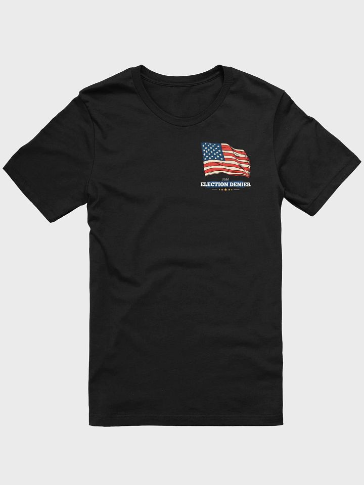 Election Denier Tee product image (1)