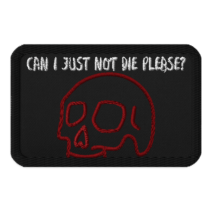 Can I just not die please? product image (1)