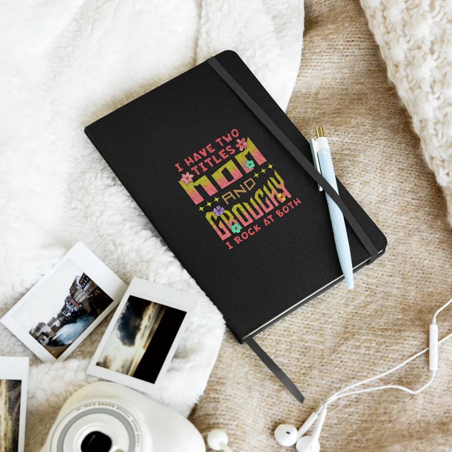 I Have Two Titles Mom And Grouchy Hardcover Notebook product image (9)