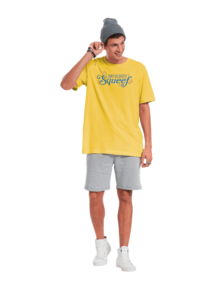Don't Be Such A Squeef / Unisex product image (1)
