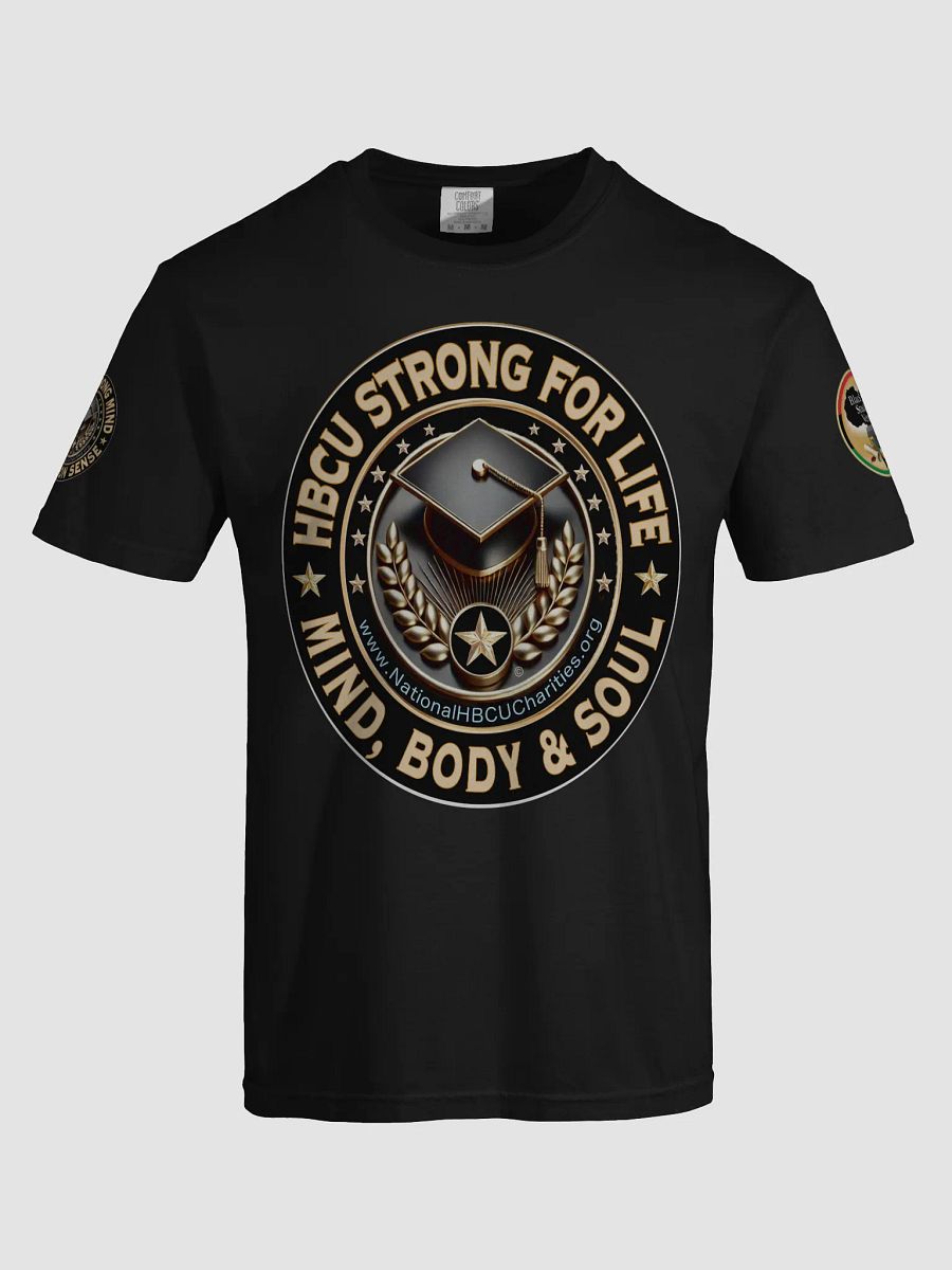 HBCU STRONG for LIFE, MIND, BODY & SOUL T-Shirt product image (1)