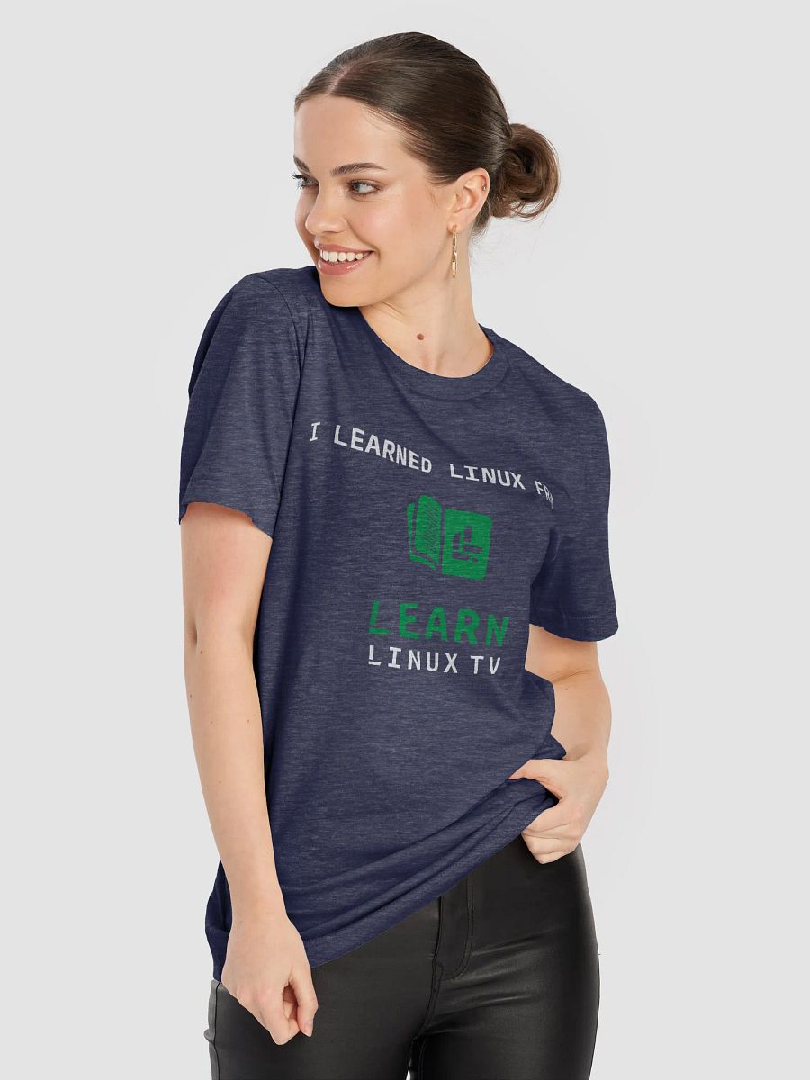 "I Learned Linux From Learn Linux TV" T-Shirt product image (6)