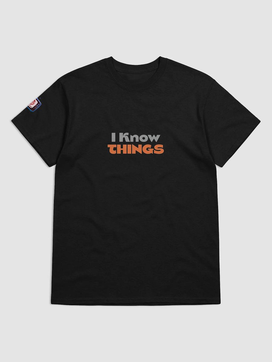 I Know Things (Tee) product image (1)