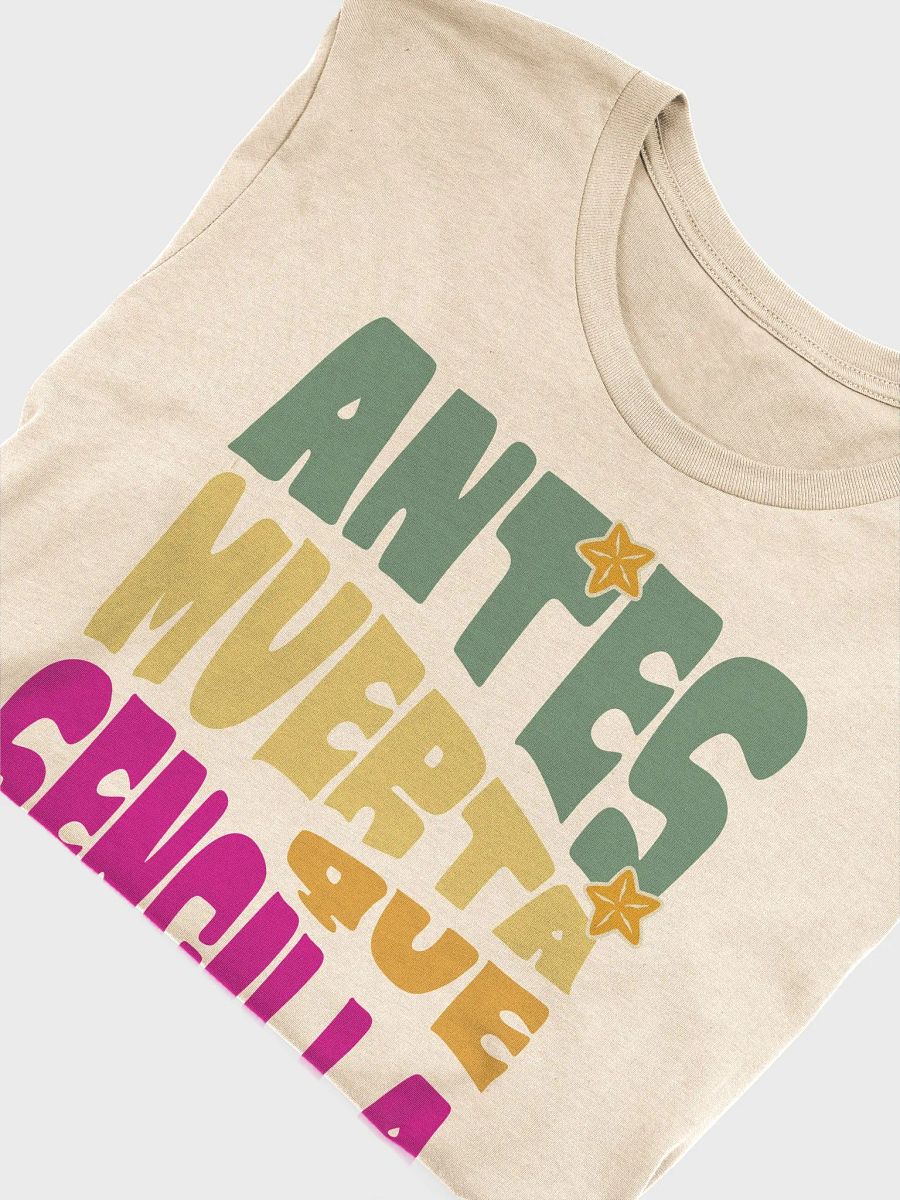 Antes Muerta Que Sencilla Camiseta Unisex product image (4)