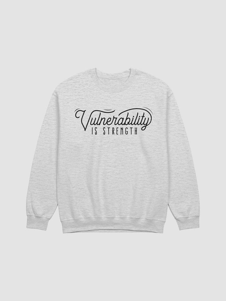 Vulnerability Is Strength Sweatshirt! (Light) product image (1)