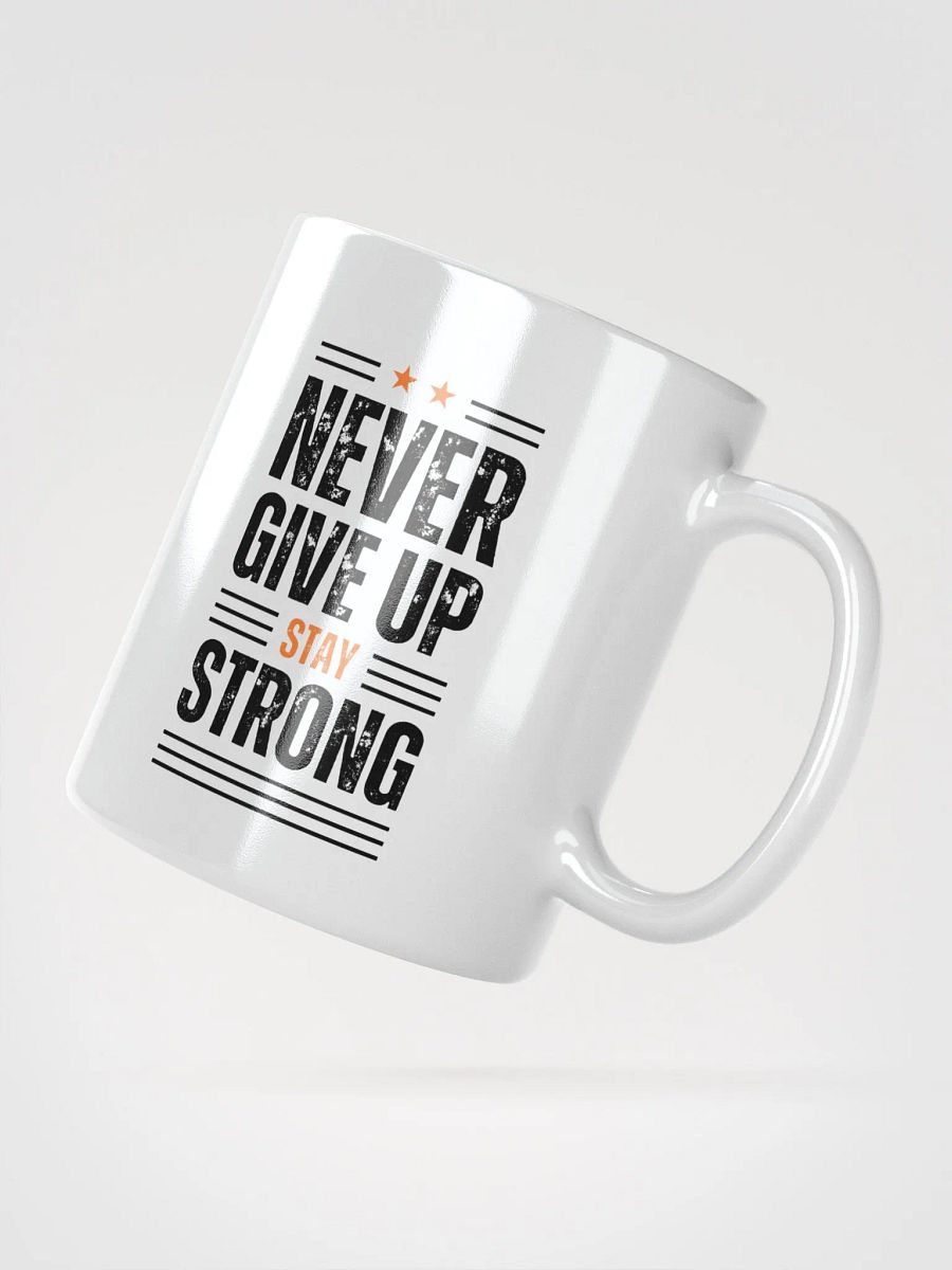 Never Give up white mug product image (2)