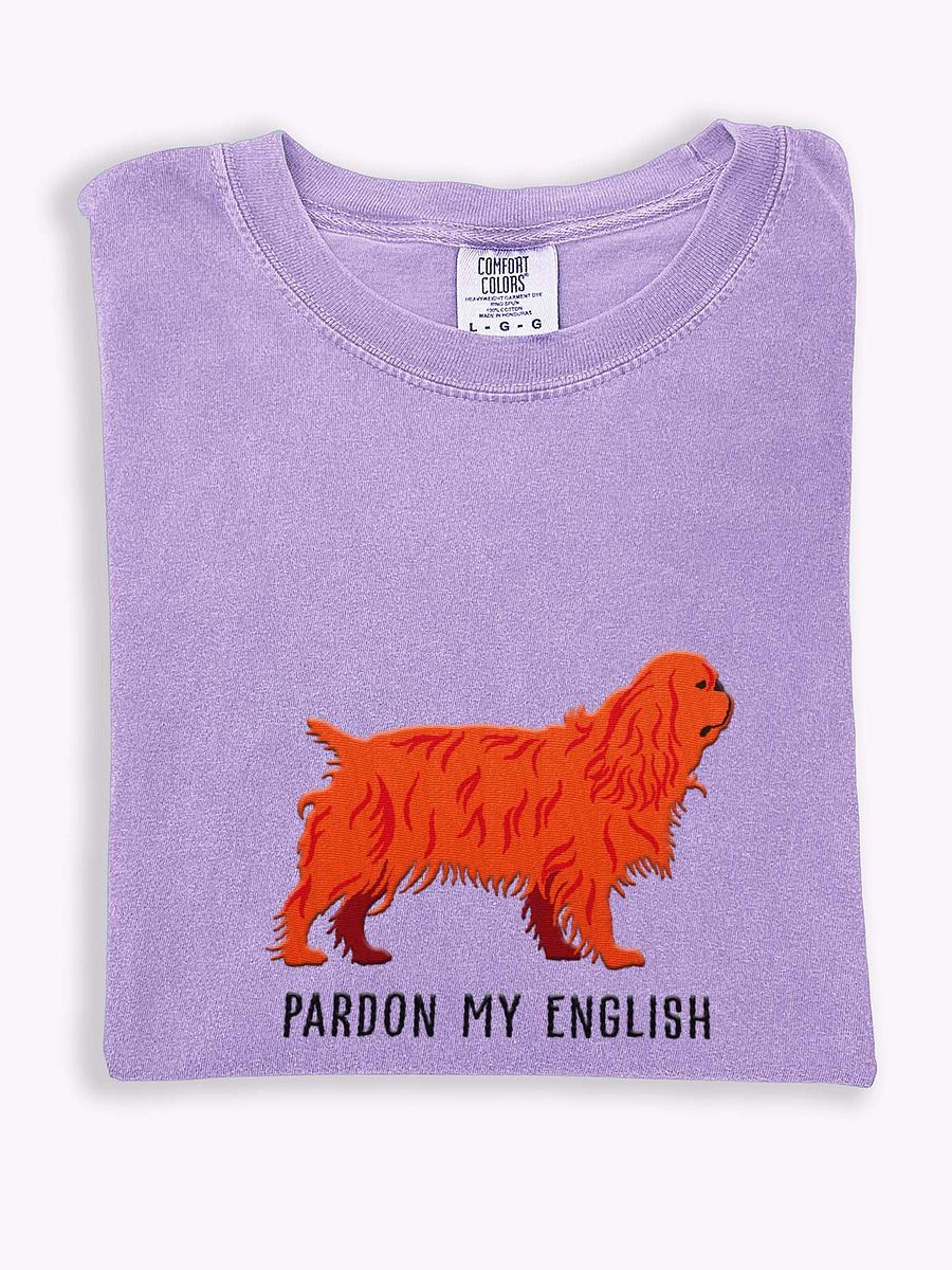 Pardon My English T-Shirt(Embroidered) of an English Toy Spaniel(Ruby) product image (1)
