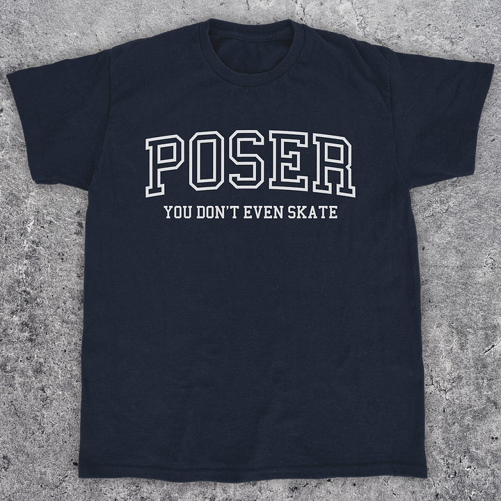 Poser you don't even skate, Funny Skateboarding t-shirt, Unisex product image (1)