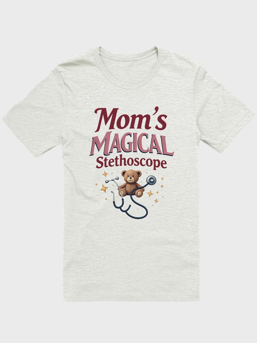 Mom's MAGICAL Stethoscope, Teddy Bear T-shirt product image (10)