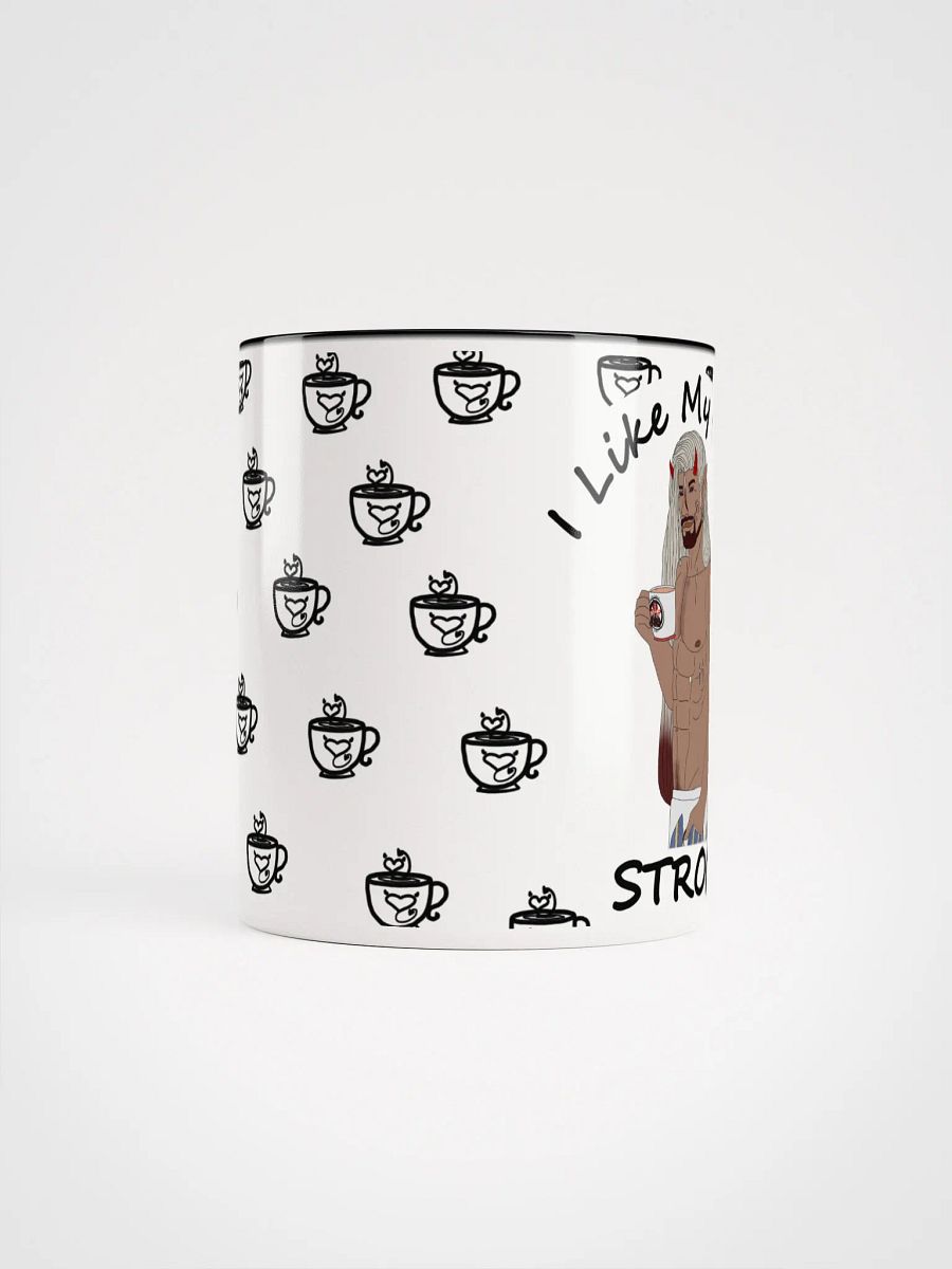 I like my Coffee Strong product image (19)