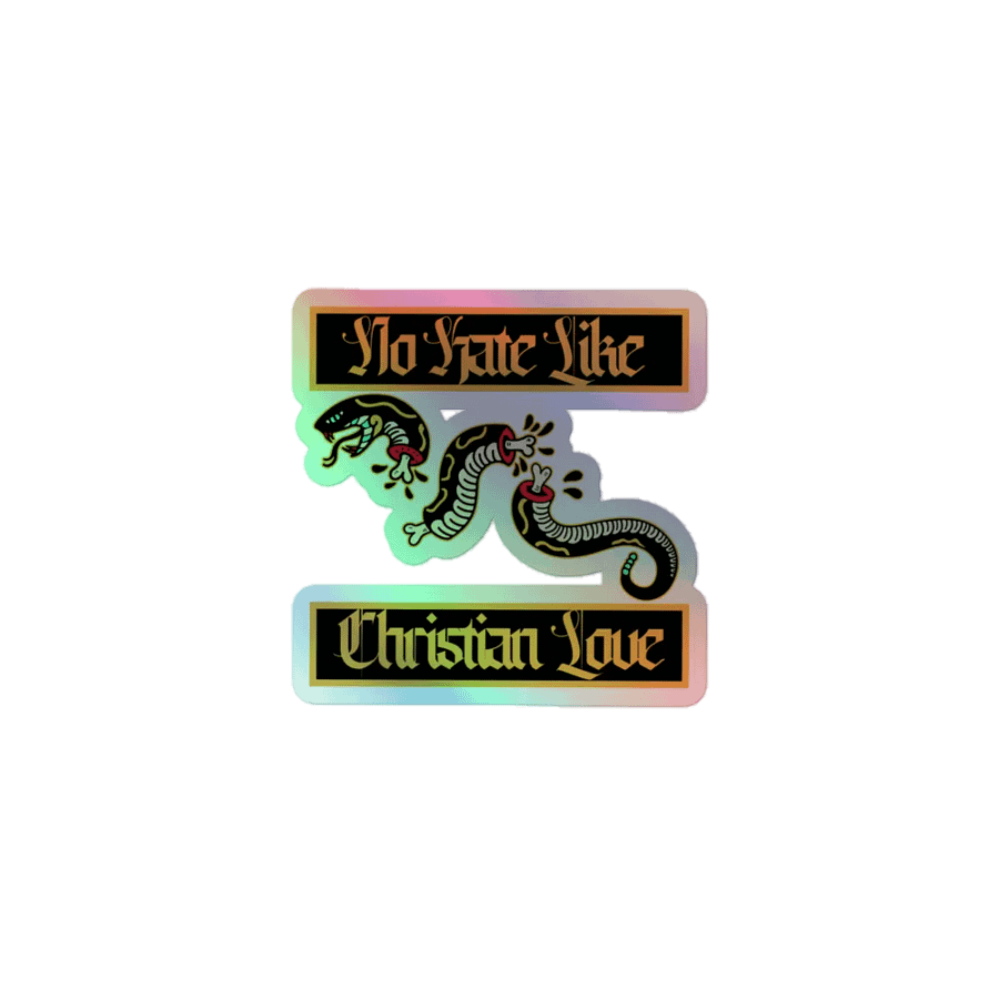 No Hate Like Christian Love - Holographic Sticker product image (1)