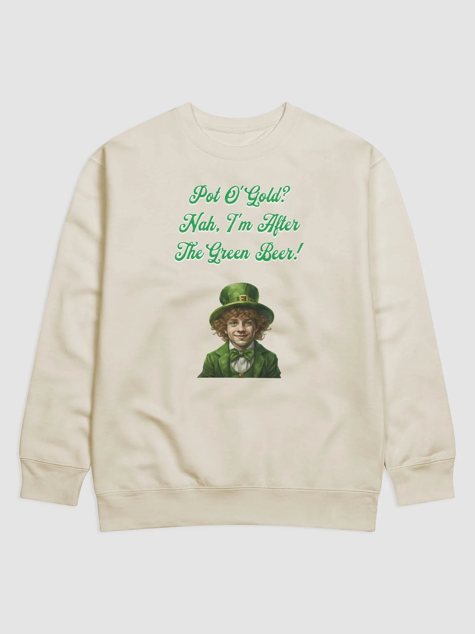 Pot of Gold? Nah, I'm After the Green Beer - St. Patrick's Sweatshirt product image (1)