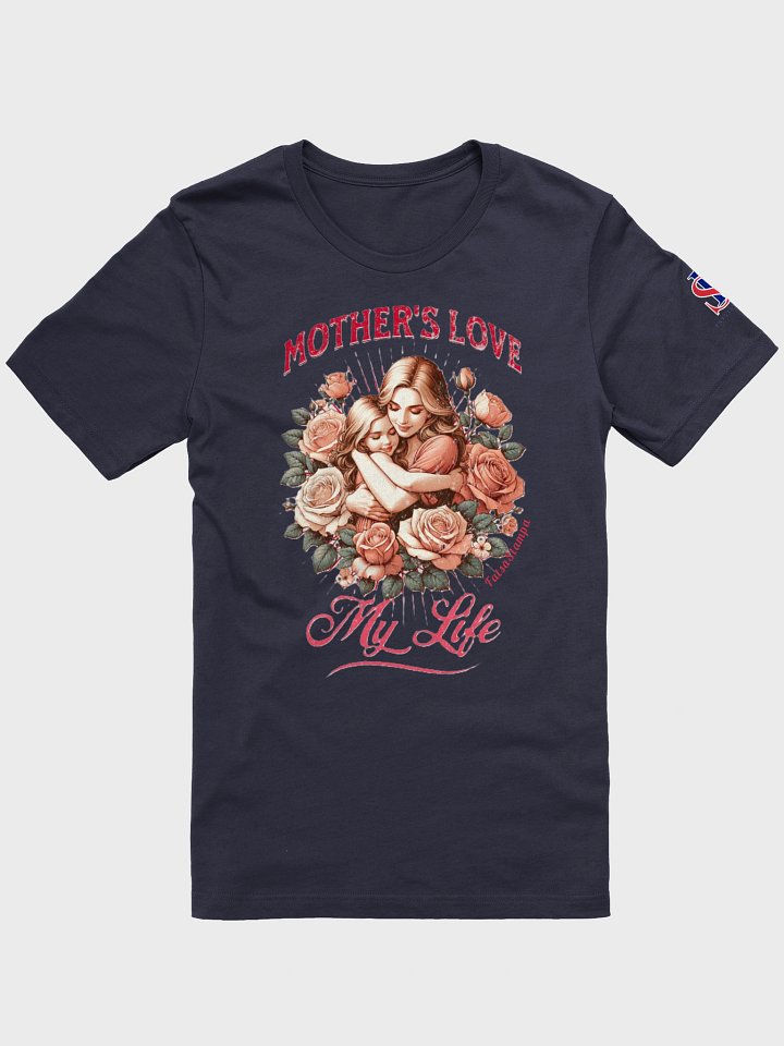 Mother's Love My Life T-Shirt product image (5)