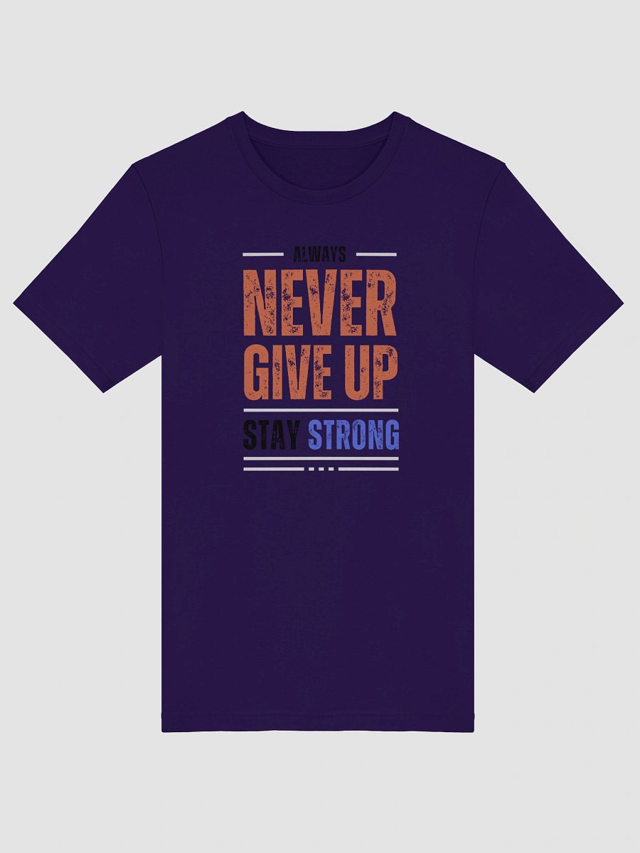 Never Give Up T-Shirt product image (49)