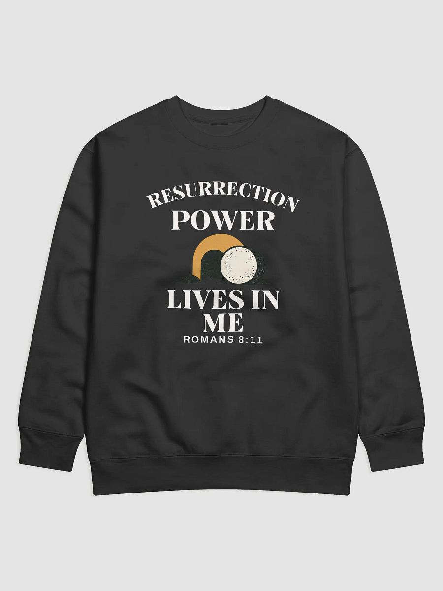 Resurrection Power Lives in Me – Christian Faith Sweatshirt product image (3)