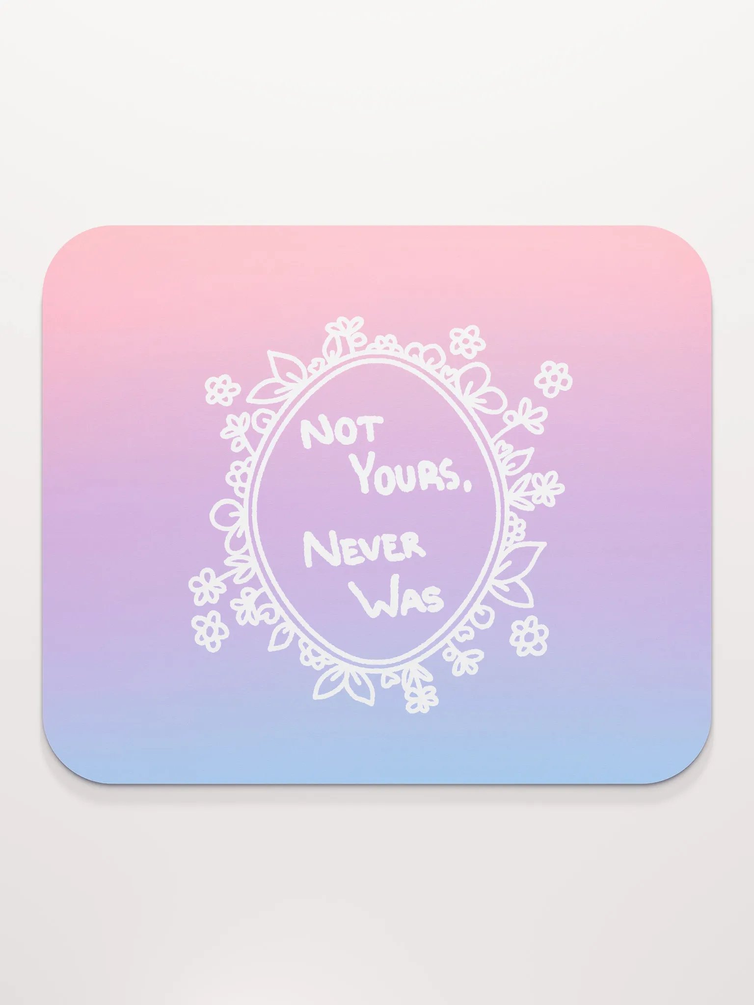 Not Yours Mousepad product image (2)