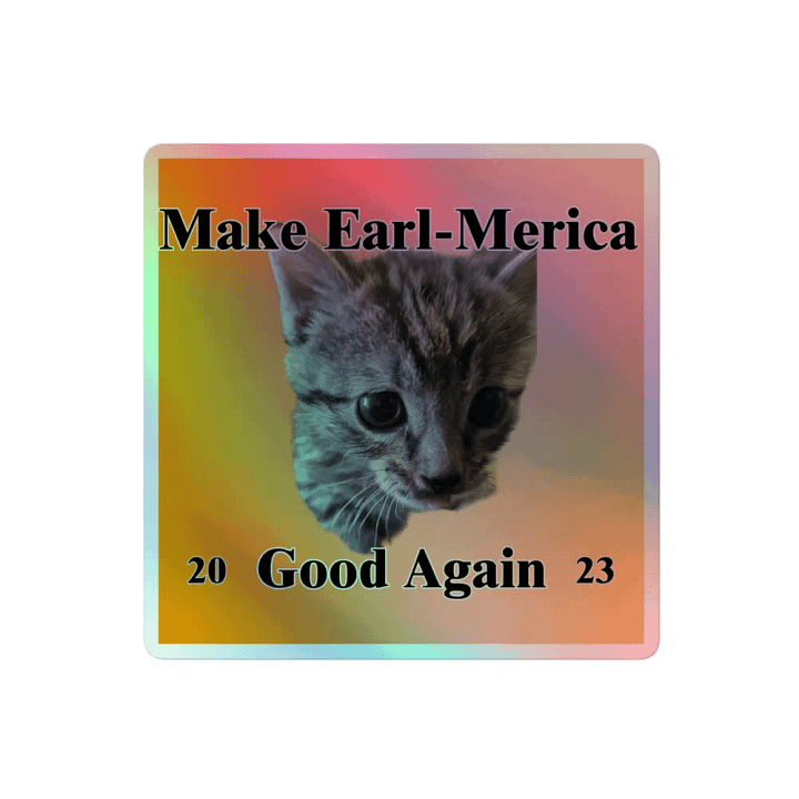 Make Earl-Merica Good Again Holographic Sticker product image (2)