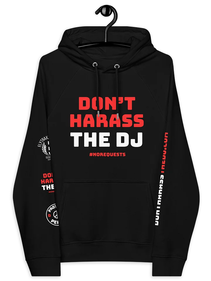 DONT HARASS THE DJ - Black Hoodie product image (2)