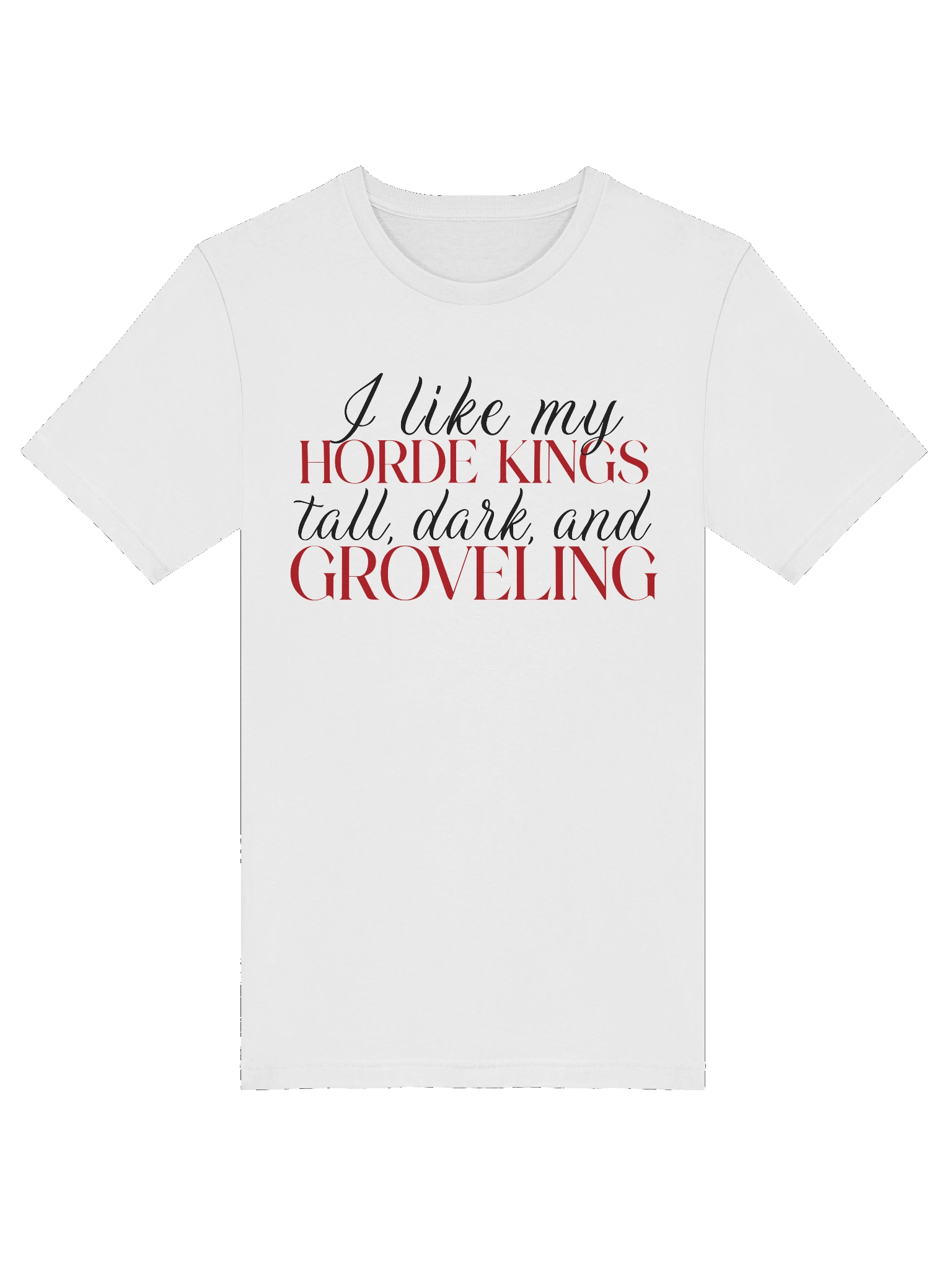 "I Like My Horde Kings" T-Shirt product image (41)