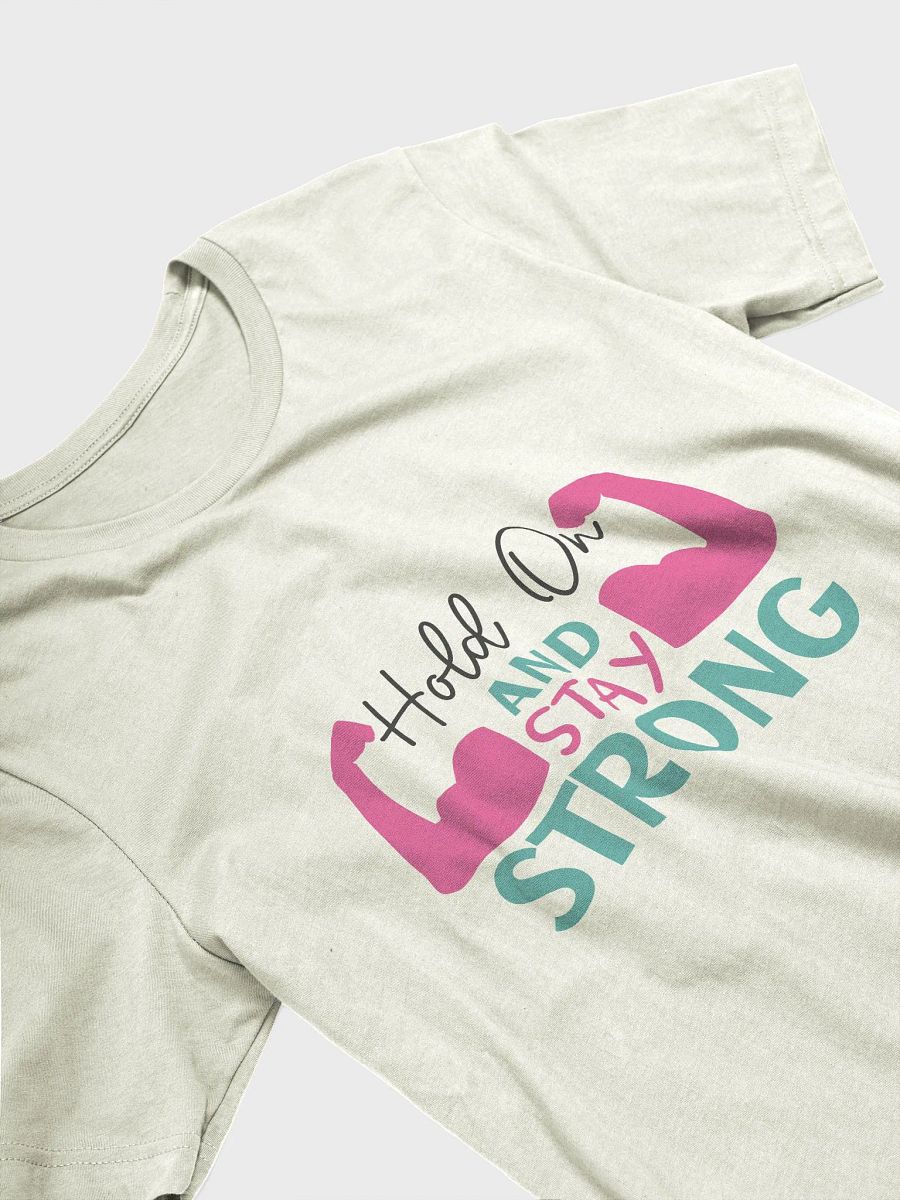 Hold On and Stay Strong T-Shirt product image (3)