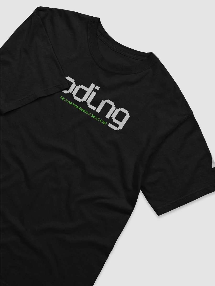 Coding. Because who needs a social life product image (2)