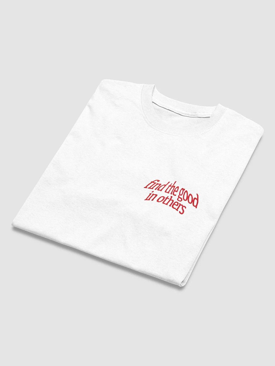 Find the good in others unisex t-shirt product image (3)