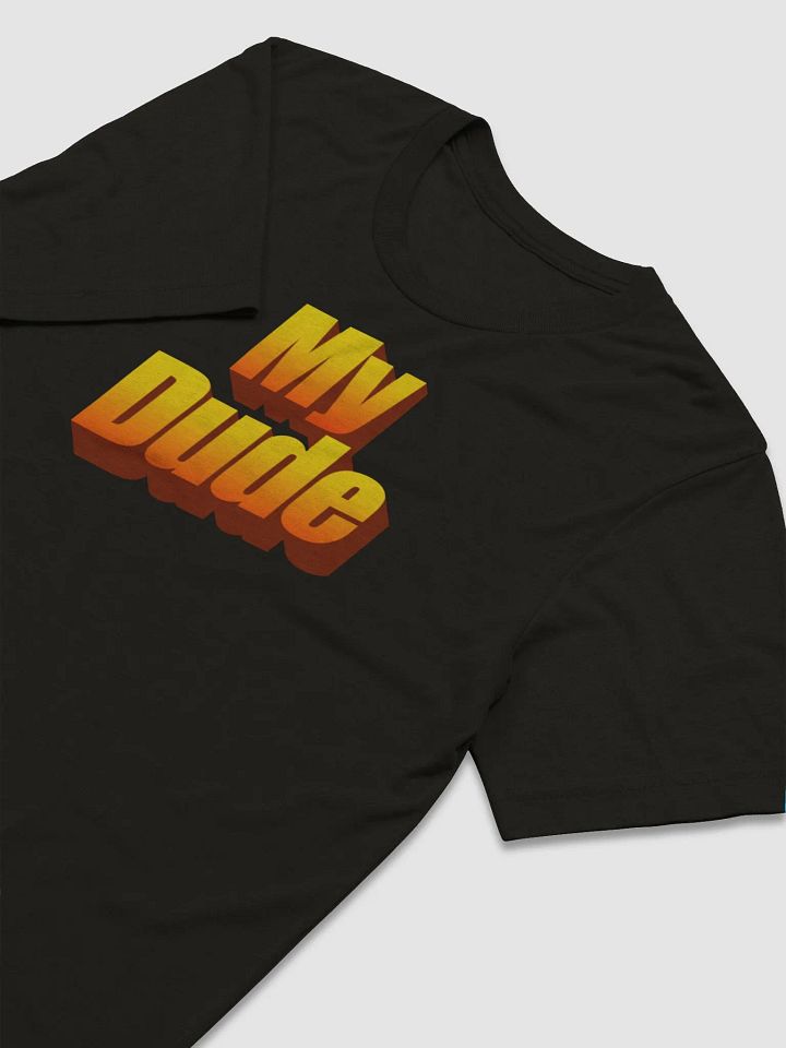 My Dude Large Logo T-Shirt product image (2)